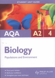 Cover of: Aqa A2 Biology Unit 4  Populations and Environment