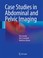 Cover of: Case Studies In Abdominal And Pelvic Imaging