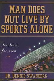 Cover of: Man Does Not Live by Sports Alone | Dennis Swanberg