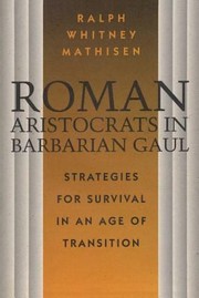 Cover of: Roman Aristocrats in Barbarian Gaul