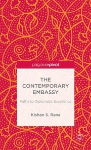 Cover of: The Contemporary Embassy Paths To Diplomatic Excellence