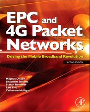 Cover of: Epc And 4g Packet Networks Driving The Mobile Broadband Revolution by Magnus Olsson