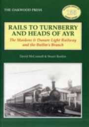 Cover of: Rails To Turnberry And Heads Of Ayr The Maidens Dunure Light Railway And The Butlins Branch