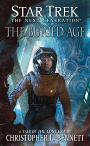 Star Trek The Next Generation - The Buried Age by Christopher L. Bennett
