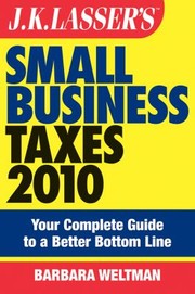 Cover of: Jk Lassers Small Business Taxes 2010 Your Complete Guide To A Better Bottom Line by 