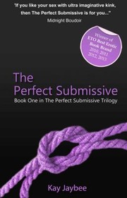 Cover of: The Perfect Submissive An Erotic Novel