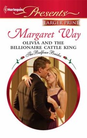 Olivia and the Billionaire Cattle King by Margaret Way