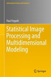 Cover of: Statistical Image Processing And Multidimensional Modeling by Paul Fieguth