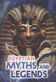 Cover of: Egyptian Myths and Legends
            
                Ignite All about Myths by 