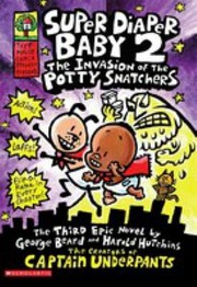 Super Diaper Baby The Third Epic Novel By George Beard And Harold Hutchins by Scholastic Inc.