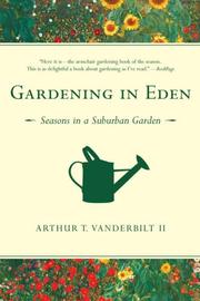 Cover of: Gardening in Eden by Arthur T. Vanderbilt II