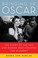 Cover of: Bringing Up Oscar The Story Of The Men And Women Who Founded The Academy