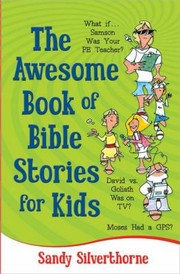 Cover of: The Awesome Book Of Bible Stories For Kids