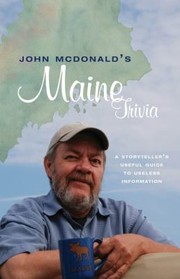 Cover of: John Mcdonalds Maine Trivia A Useful Guide To Useless Information by 