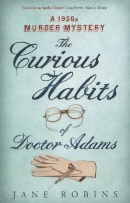 The Curious Habits of Dr Adams - A 1950s Murder Mystery