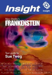 Cover of: Mary Shelleys Frankenstein Insight Text Guide