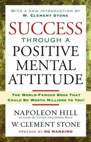 Cover of: Success Through A Positive Mental Attitude by Napoleon Hill, W. Stone