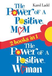 Cover of: The Power of a Positive Mom & The Power of a Positive Woman | Karol Ladd