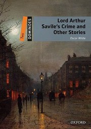 Lord Arthur Saviles Crime The Model Millionaire The Sphinx Without A Secret