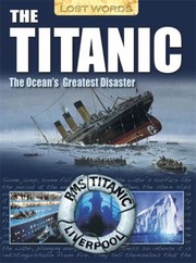 Cover of: The Titanic The Oceans Greatest Disaster by 