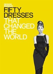Cover of: Fifty Dresses That Changed The World
