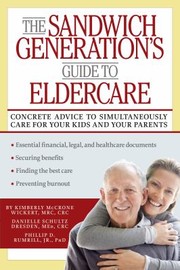 Cover of: The Sandwich Generations Guide To Eldercare by 
