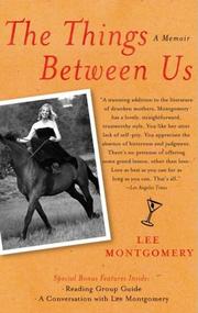 The Things Between Us by Lee Montgomery