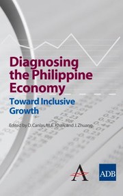 Cover of: Diagnosing The Philippine Economy Toward Inclusive Growth