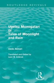 Cover of: Ugetsu Monogatari or Tales of Moonlight and Rain
            
                Routledge Revivals by 