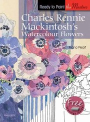 Cover of: Charles Rennie Mackintoshs Watercolour Flowers