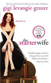 Cover of: The Starter Wife - Movie Tie-In by Gigi Levangie Grazer