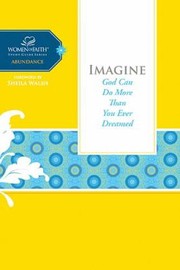 Cover of: Imagine God Can Do More Than You Ever Dreamed
