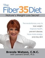 Cover of: The Fiber35 Diet by Watson, Brenda., Brenda Watson, Leonard Smith, Brenda Watson, Leonard Smith