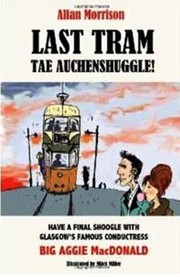 Cover of: The Last Tram Tae Auchenshuggle