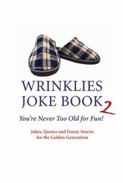 Cover of: Wrinklies Joke Book 2 Youre Never Too Old For Fun by 