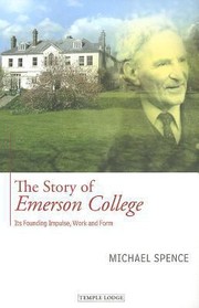 Cover of: Story Of Emerson College Its Founding Impulse Work And Form by 