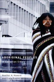 Cover of: Aboriginal Peoples In Canadian Cities Transformations And Continuities
