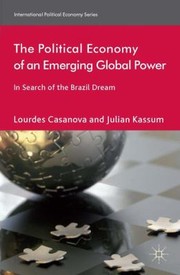 Cover of: Political Economy of an Emerging Global Power
            
                International Political Economy Series
