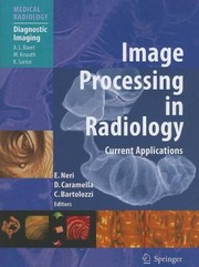 Cover of: Image Processing In Radiology Current Applications