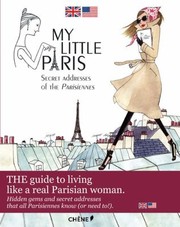 Cover of: My Little Paris The Best Kept Parisian Secrets
