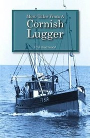 More Tales from a Cornish Lugger by Paul Greenwood