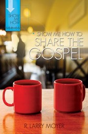 Cover of: Show Me How To Share The Gospel