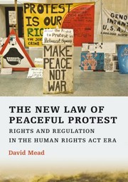 Cover of: The New Law Of Peaceful Protest Rights And Regulation In The Human Rights Act Era