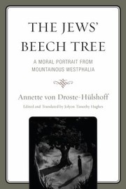 Cover of: The Jews Beech Tree A Moral Portrait From Mountainous Westphalia New Biographical Findings A Critical Introduction And A Translation Of The Original Work
