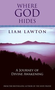 Cover of: Where God Hides A Journey Of Divine Awakening