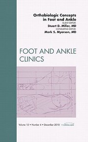 Cover of: Orthobiologic Concepts in Foot and Ankle
            
                Foot and Ankle Clinics
