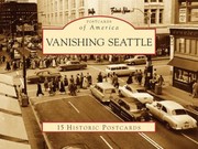 Cover of: Vanishing Seattle 15 Historic Postcards