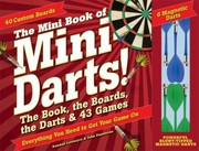 Cover of: The Mini Book Of Mini Darts The Book The Boards The Darts And 43 Games by 