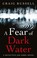 Cover of: A Fear Of Dark Water A Jan Fabel Novel