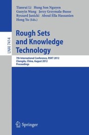 Cover of: Rough Sets And Knowledge Technology 7th International Conference Proceedings